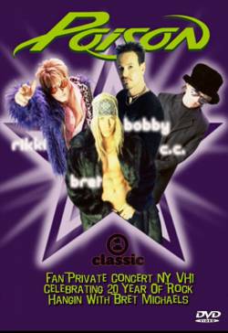 Poison (USA) : Fan Private Concert - Celebrating 20 Years of Rock - Hangin' with Bret Michaels